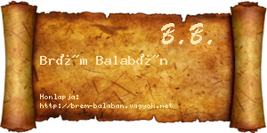 Brém Balabán névjegykártya